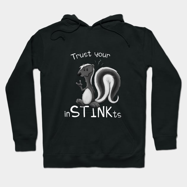 Trust Your inSTINKts Smelly Cute Cartoon Skunk Pun Skunk